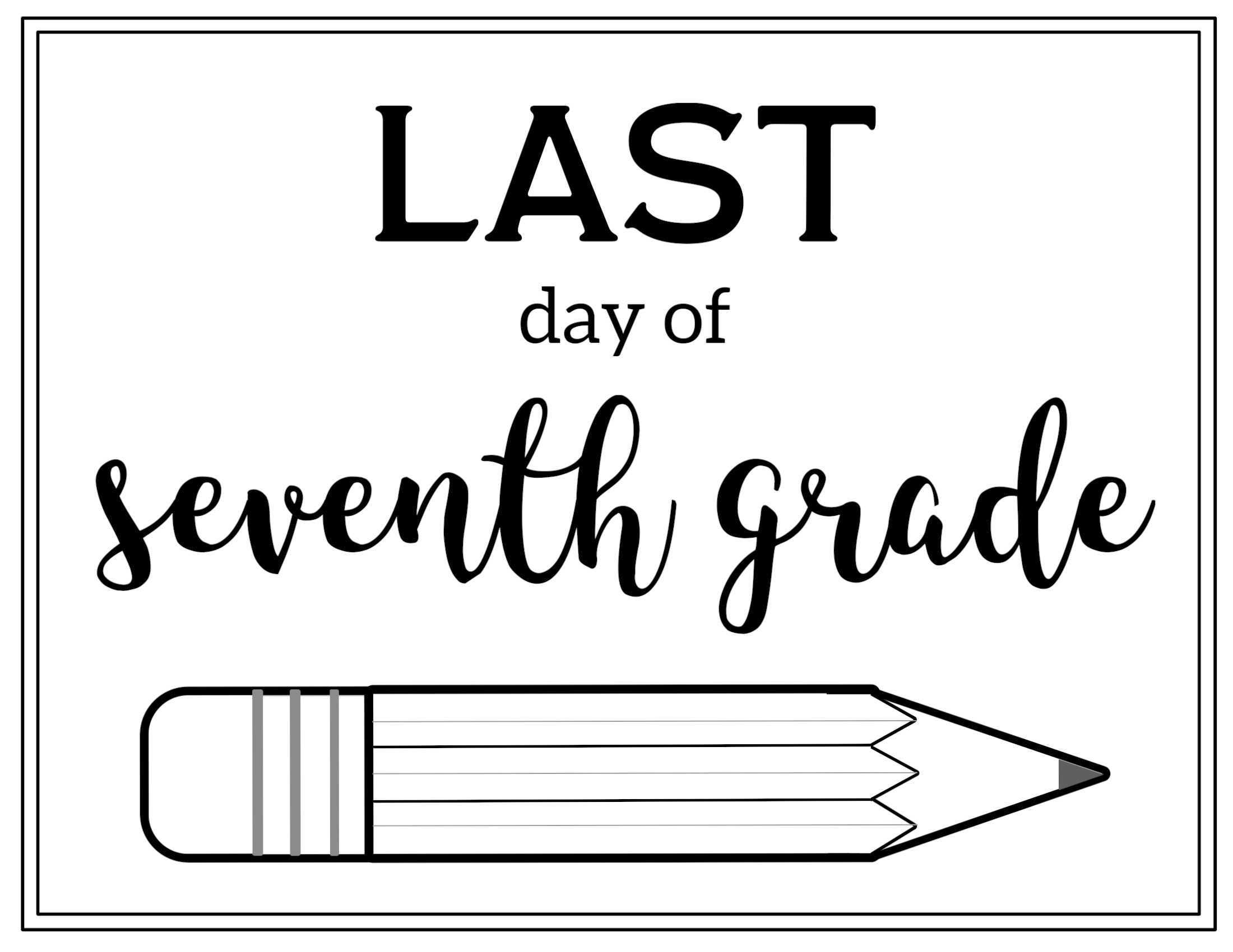 Free Printable Last Day Of School Sign Pencil Paper Trail Design